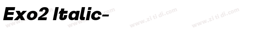 Exo2 Italic字体转换 Exo2 Italic字体转换